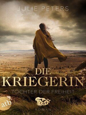 cover image of Die Kriegerin – Tochter der Freiheit